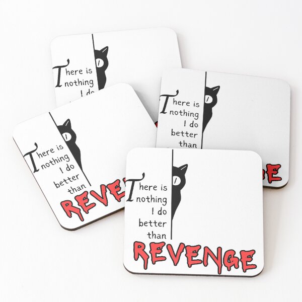 Item preview, There is Nothing I Do Better than Revenge designed and sold by Eggroll the Cat.