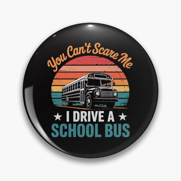 Item preview, You Can't Scare Me I Drive a School Bus Bus driver designed and sold by tlallimicrichi.