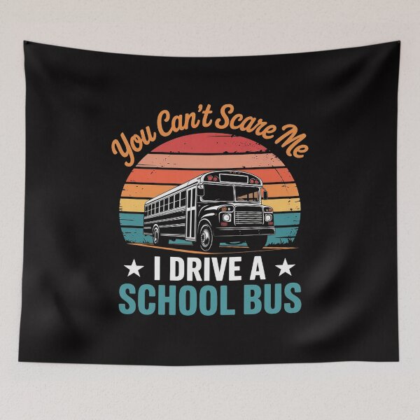Item preview, You Can't Scare Me I Drive a School Bus Bus driver designed and sold by tlallimicrichi.