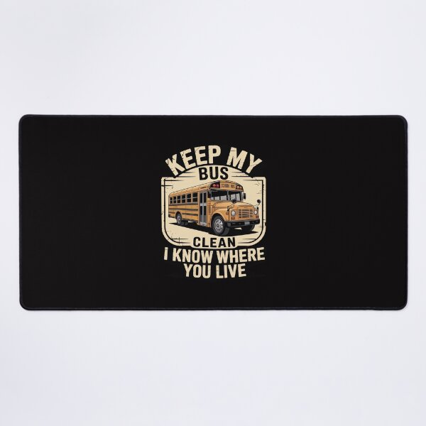 Item preview, School Bus Driver Keep My Bus Clean I Know Where You Live designed and sold by tlallimicrichi.
