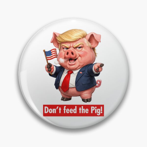 Item preview, Trumpy Pig - Don't feed the pig designed and sold by Thelittlelord.