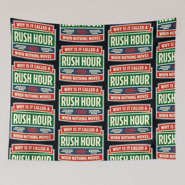 Item preview, Why Is It Called Rush Hour When Nothing Moves Design designed and sold by TeeTimeTreasure.