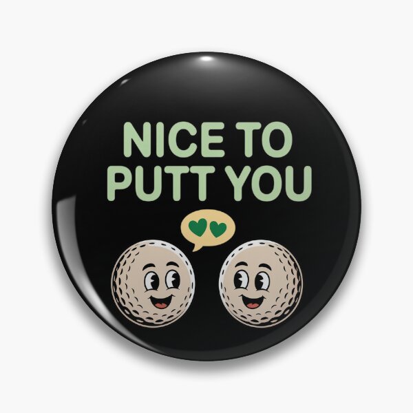 Item preview, Nice to Putt You Golf Pun Graphic for Golfers designed and sold by Slwankol.