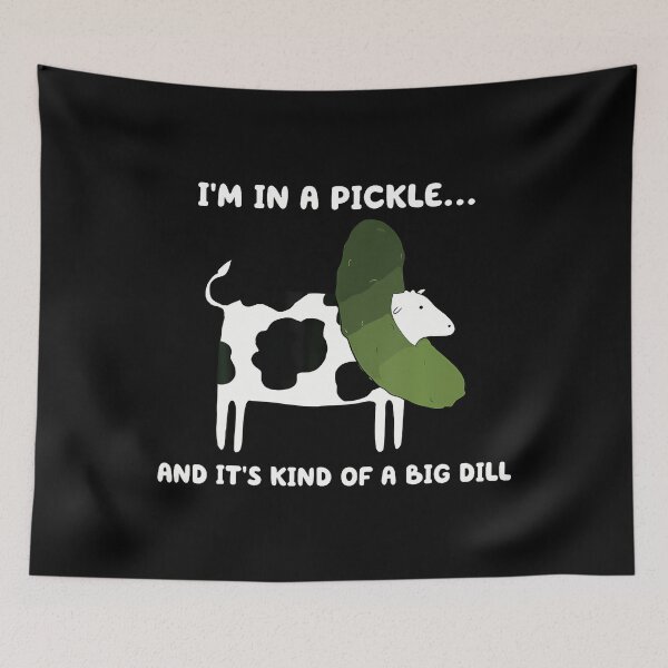 Item preview, I'M In A Pickle And It's Kind Of A Big Dill Cow Pickle designed and sold by pfanodlnazb.