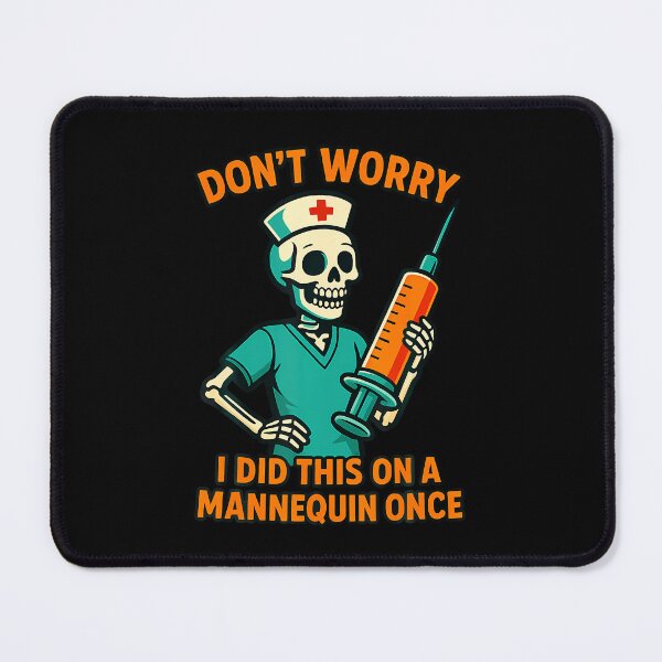 Item preview, Don't Worry I Did This On A Mannequin Once Skeleton Nurse designed and sold by prabuniard.