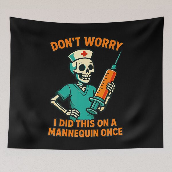 Item preview, Don't Worry I Did This On A Mannequin Once Skeleton Nurse designed and sold by prabuniard.