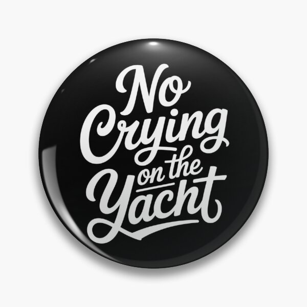 Item preview, No Crying On The Yacht designed and sold by Slwankol.