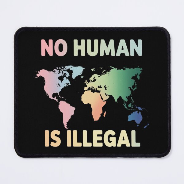 Item preview, No Human is Illegal World Map Immigrant Democrat designed and sold by Slwankol.