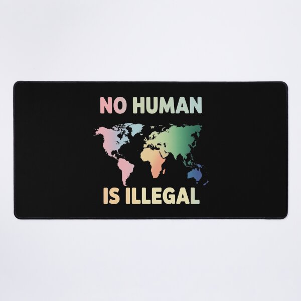 Item preview, No Human is Illegal World Map Immigrant Democrat designed and sold by Slwankol.