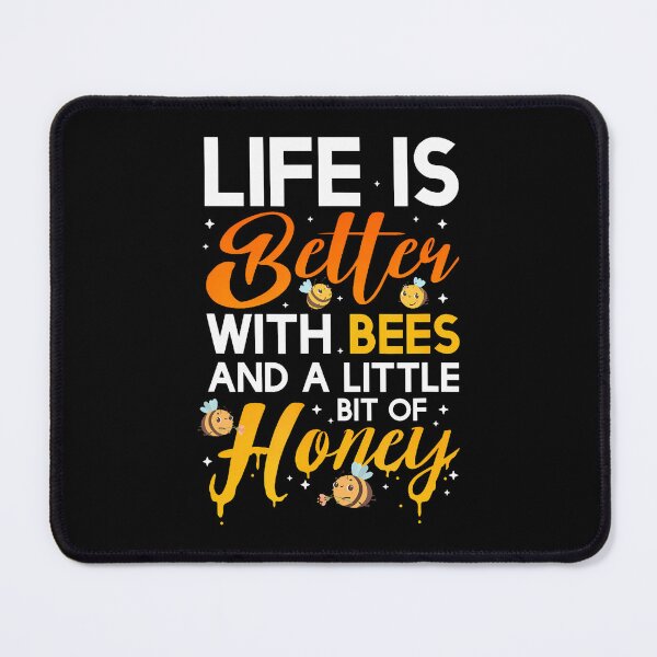 Item preview, Life Is Better With Bees And A Little Bit Of Honey designed and sold by prabuniard.