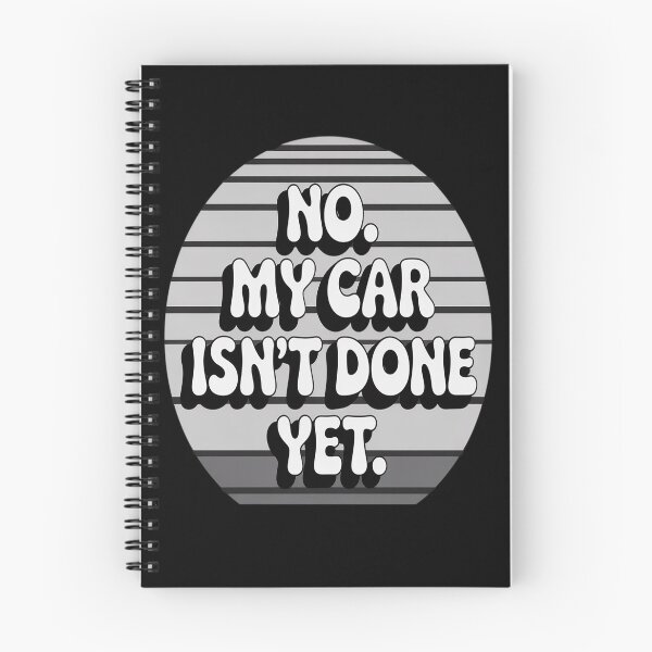 Item preview, No My Car Isn't Done Yet Quote designed and sold by Slwankol.