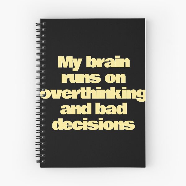 Item preview, My brain runs on overthinking and bad decisions designed and sold by ManikRaja.