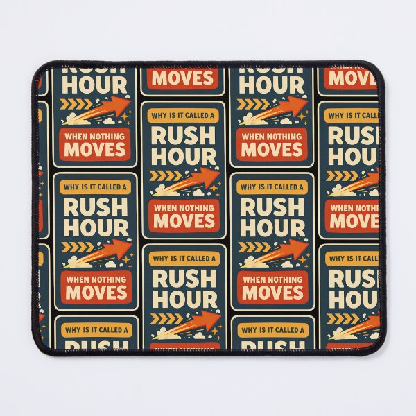 Item preview, Why Is It Called Rush Hour When Nothing Moves Design designed and sold by TeeTimeTreasure.