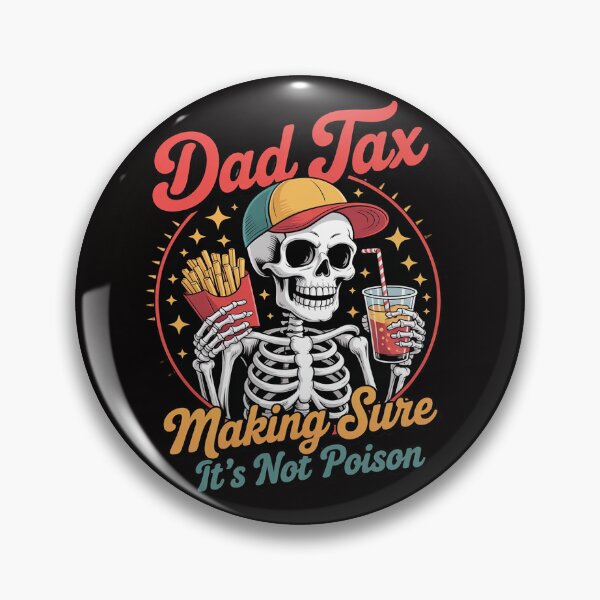 Item preview, Dad Tax Making Sure It's Not Poison Father's Day designed and sold by chaeningplan.