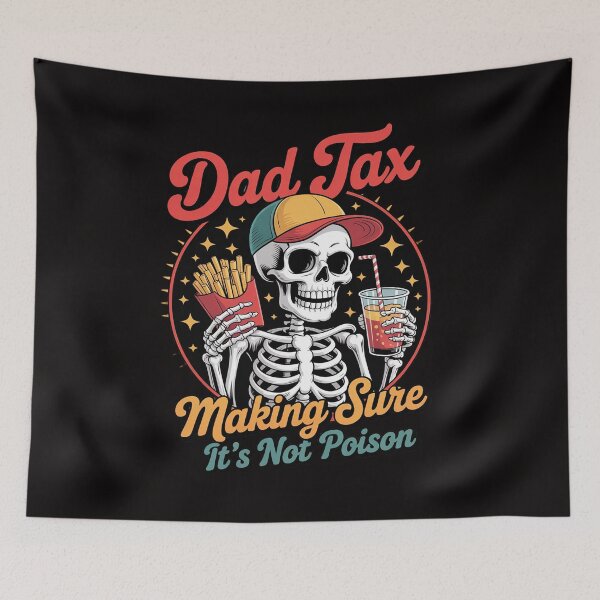Item preview, Dad Tax Making Sure It's Not Poison Father's Day designed and sold by chaeningplan.
