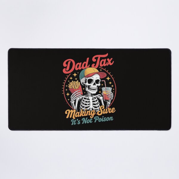Item preview, Dad Tax Making Sure It's Not Poison Father's Day designed and sold by chaeningplan.