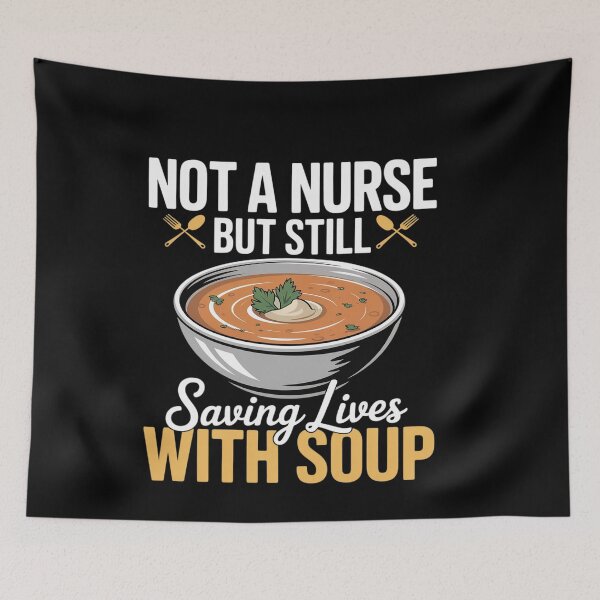 Item preview, Not A Nurse But Still Saving Lives with Soup Food Service designed and sold by genkihikki.