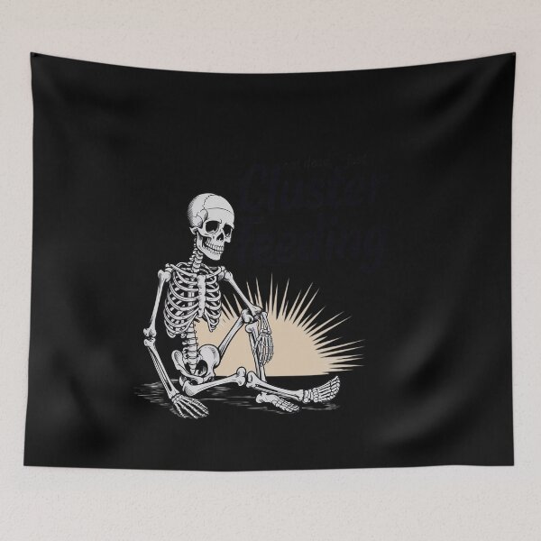 Item preview, Not Dead Just Cluster Feeding Skeleton Sayin Quote designed and sold by genkihikki.