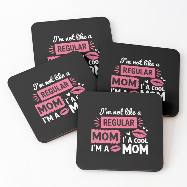 Item preview, Mother's Day I'm Not Like A Regular Mom I'm A Cool Mom designed and sold by CruelShadesSt.