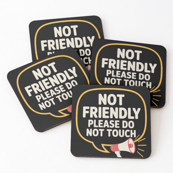 Item preview, Not Friendly Please Do Not Touch designed and sold by genkihikki.