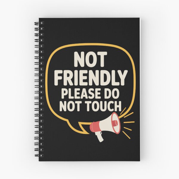 Item preview, Not Friendly Please Do Not Touch designed and sold by genkihikki.