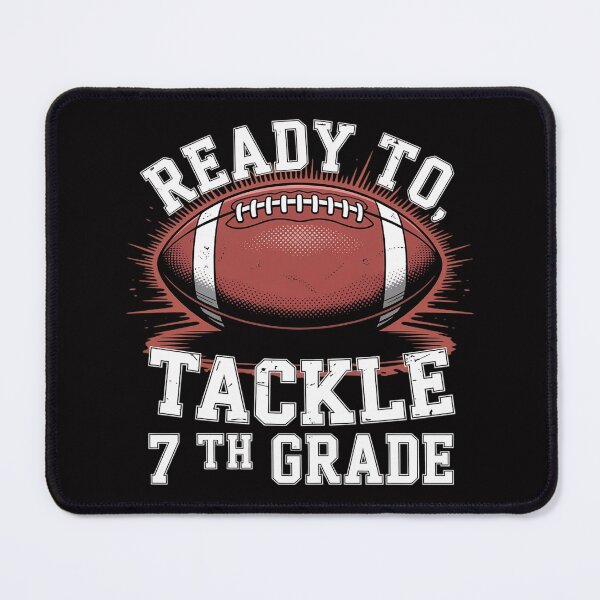 Item preview, Ready To Tackle 7th Grade - First Day Of School - 7th Grade designed and sold by teltvitossuilea.