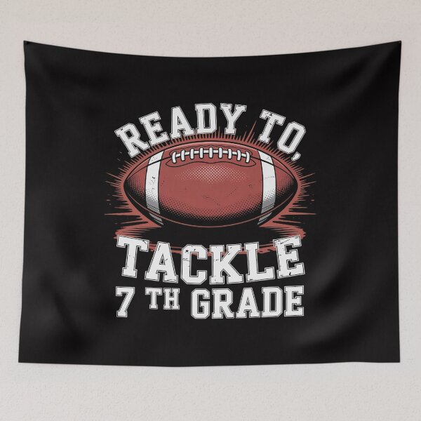 Item preview, Ready To Tackle 7th Grade - First Day Of School - 7th Grade designed and sold by teltvitossuilea.