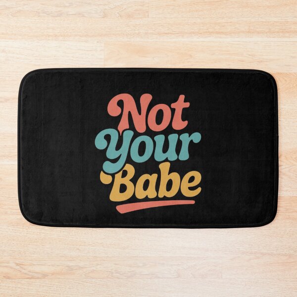 Item preview, Not Your Babe Retro Feminist Bold Attitude Statement designed and sold by ProudForFunny.