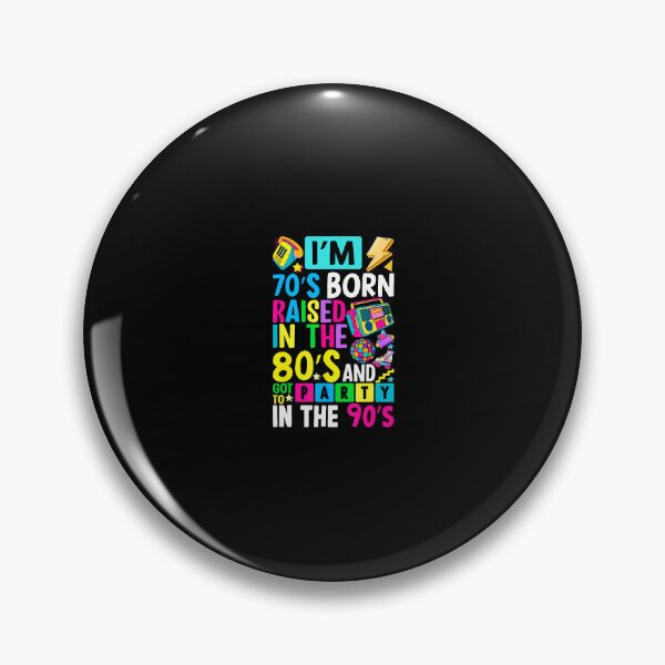 Item preview, I'M 70S Born Raised In The 80S And Got To Party In The 90's designed and sold by desuyomoskov7.