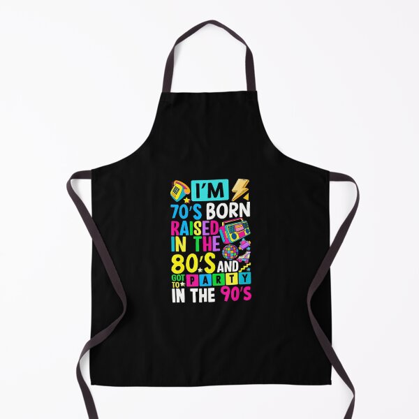 Item preview, I'M 70S Born Raised In The 80S And Got To Party In The 90's designed and sold by desuyomoskov7.