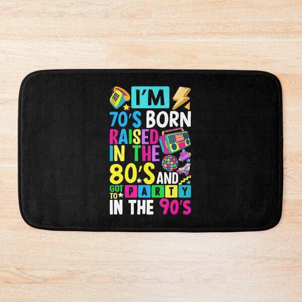 Item preview, I'M 70S Born Raised In The 80S And Got To Party In The 90's designed and sold by desuyomoskov7.