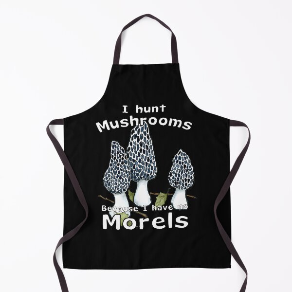 Item preview, No Morels Funny Mushroom Hunter Quote designed and sold by ukanisfeysv.