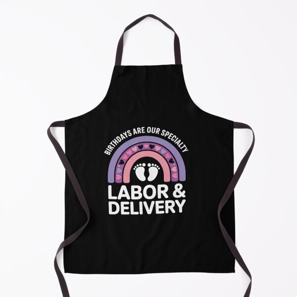 Item preview, Birthdays Are Our Specialty Labor and Delivery Nurse designed and sold by Rrettgison.