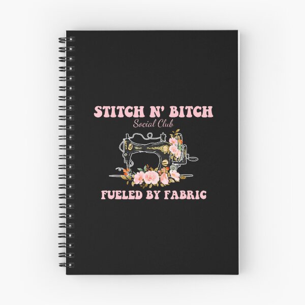 Item preview, Stitch N' Bitch Social Club Fueled By Fabric Quilting Sewing designed and sold by endabettyau.