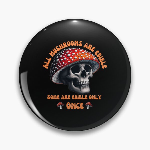 Item preview, All Mushrooms Are Edible designed and sold by ukanisfeysv.