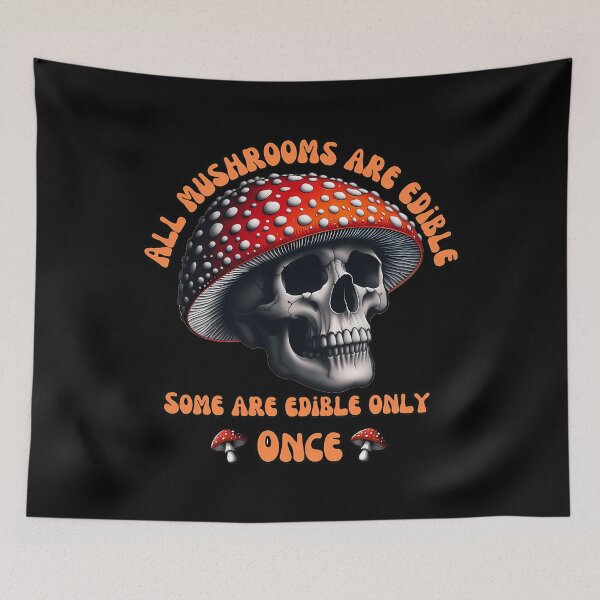 Item preview, All Mushrooms Are Edible designed and sold by ukanisfeysv.