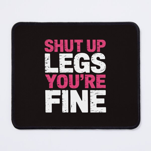 Item preview, Shut Up Legs You're Fine Runner Running designed and sold by lavethediso.