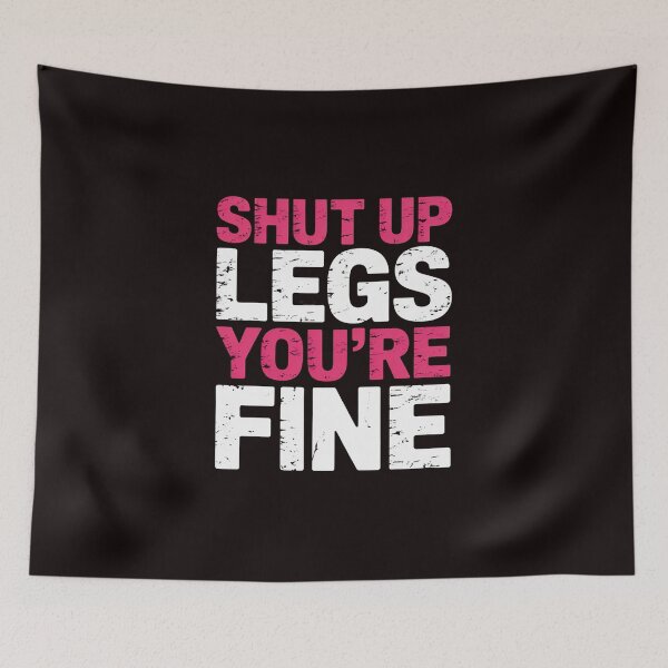 Item preview, Shut Up Legs You're Fine Runner Running designed and sold by lavethediso.