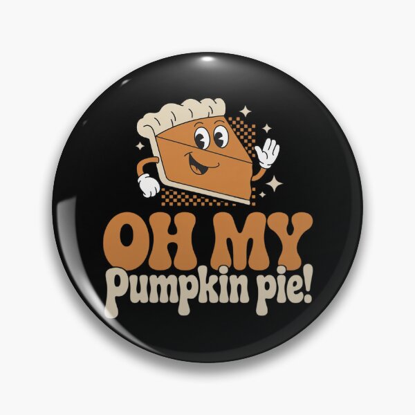 Item preview, Oh My Pumpkin Pie Thanksgiving Cute Pumpkin Pie designed and sold by Libbysharts.