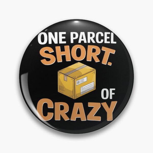 Item preview, One Parcel Short of Crazy Delivery Package designed and sold by Libbysharts.