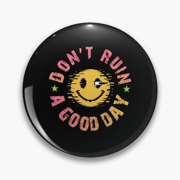 Item preview, Don't ruin a good day. Broken Smiley designed and sold by ALL ART .