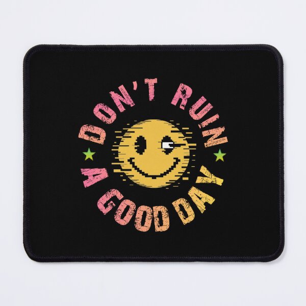 Item preview, Don't ruin a good day. Broken Smiley designed and sold by ALL ART .