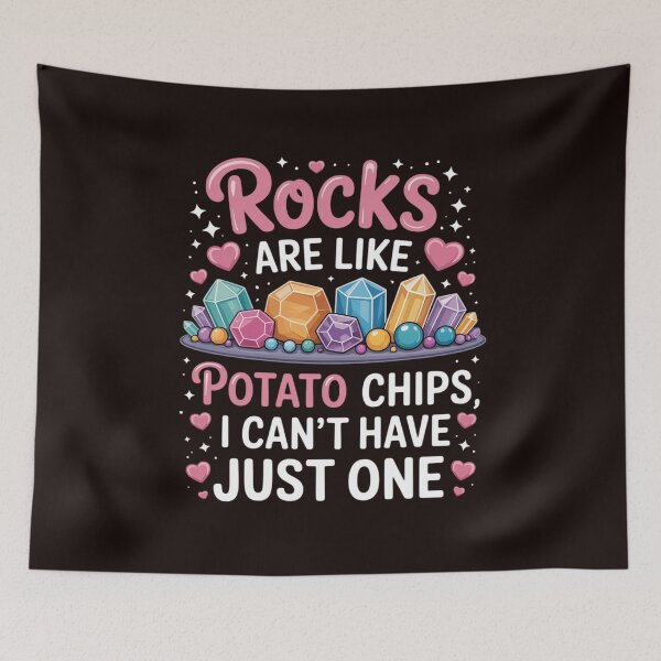 Item preview, Rocks Are Like Potato Chips You Can't Have Just One designed and sold by MichaelStalkas.