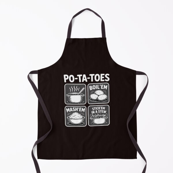 Item preview, Po-ta-toes Taters Boil Em Mash Em Stick Em In A Stew designed and sold by MichaelStalkas.