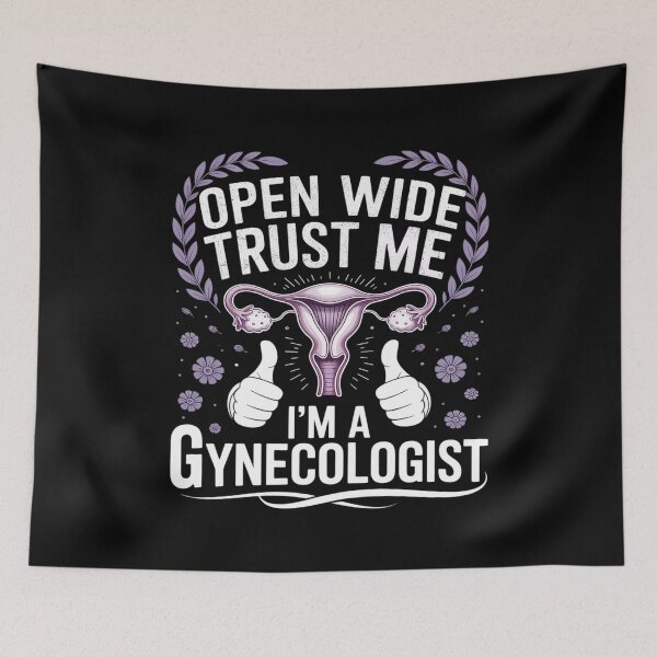 Item preview, Open Wide Trust Me I'm a Gynecologist Gyno Doctors Gifts designed and sold by Tatianamiobi.