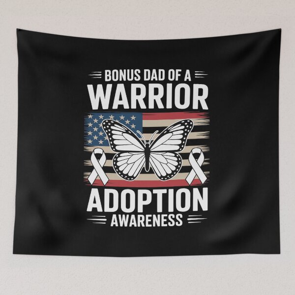 Item preview, Bonus Dad Of A Warrior Foster Care Adoption Awareness designed and sold by RonnasJackson.
