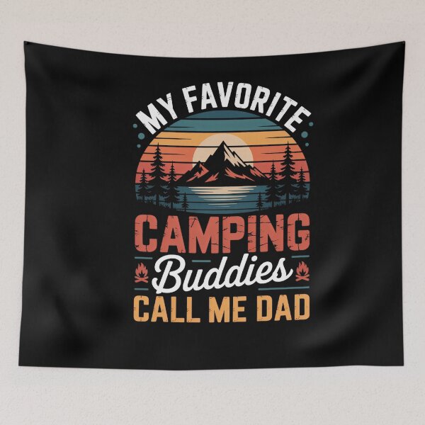 Item preview, My Favorite Camping Buddies Call Me Dad Father Sayings designed and sold by EllenJast.