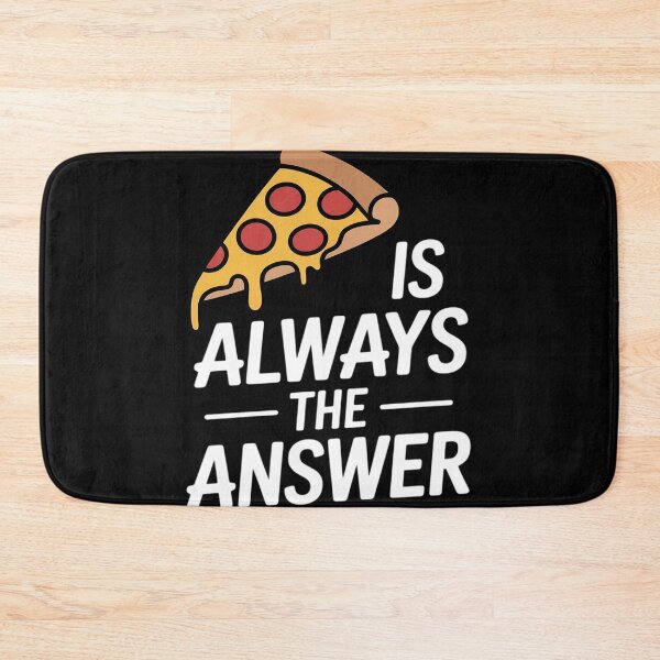 Item preview, Pizza is Always the Answer Pizza designed and sold by LindseyKris.