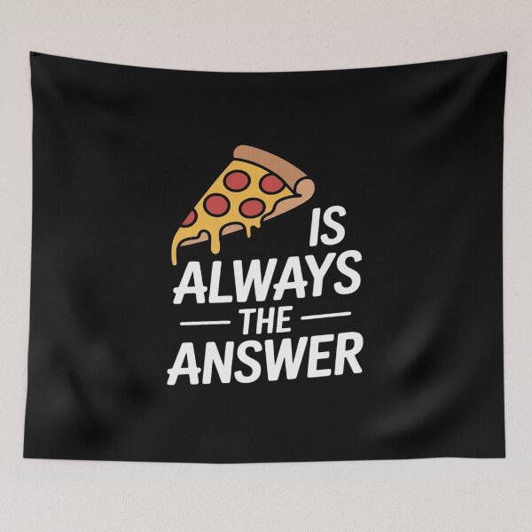 Item preview, Pizza is Always the Answer Pizza designed and sold by LindseyKris.