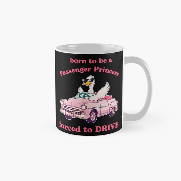 Item preview, Born To Be A Passenger Princess Forced To Drive designed and sold by heupelipocko.